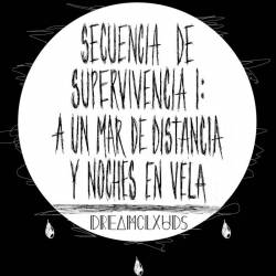 Secuencia de Supervivencia I: A un Mar de Distancia y Noches en Vela